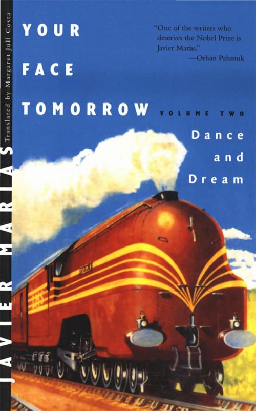 Cover of the book Your Face Tomorrow: Dance and Dream (Vol. 2) by Javier Marías, New Directions