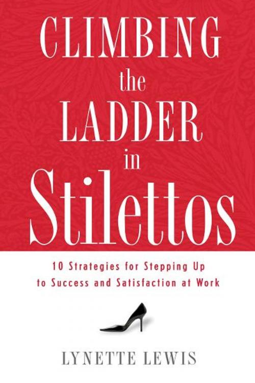 Cover of the book Climbing the Ladder in Stilettos by Lynette Lewis, Thomas Nelson