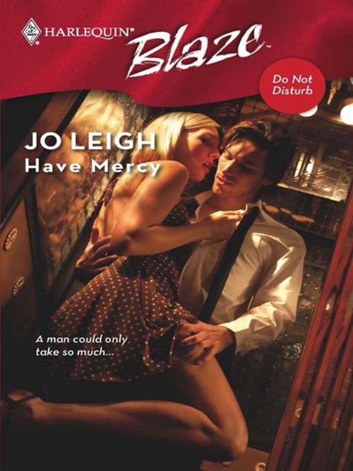 Cover of the book Have Mercy by Jo Leigh, Harlequin