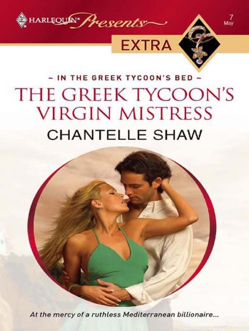 Cover of the book The Greek Tycoon's Virgin Mistress by Chantelle Shaw, Harlequin