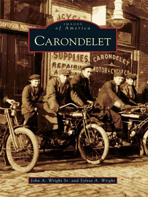 Cover of the book Carondelet by John A. Wright Sr., Sylvia A. Wright, Arcadia Publishing Inc.