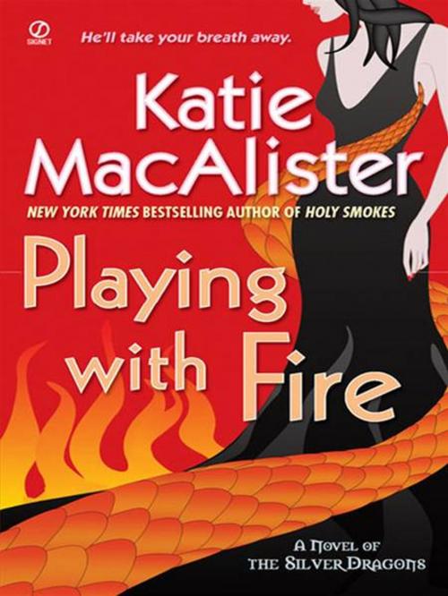 Cover of the book Playing With Fire by Katie Macalister, Penguin Publishing Group