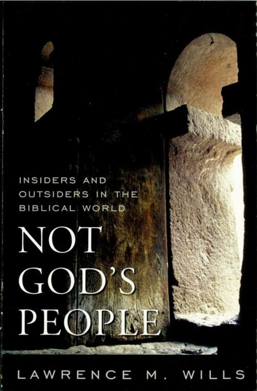 Cover of the book Not God's People by Lawrence M. Wills, Ethelbert Talbot Professor of Biblical Studies, Episcopal Divinity School, Rowman & Littlefield Publishers