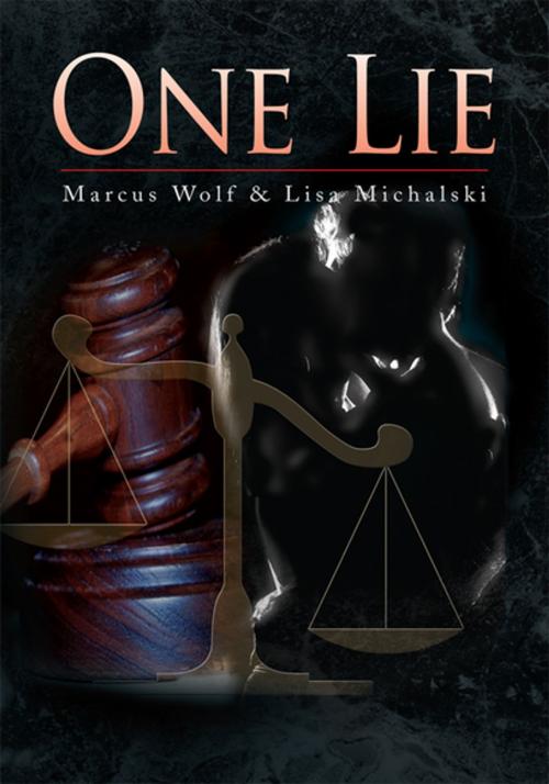 Cover of the book One Lie by Marcus Wolf, Xlibris US