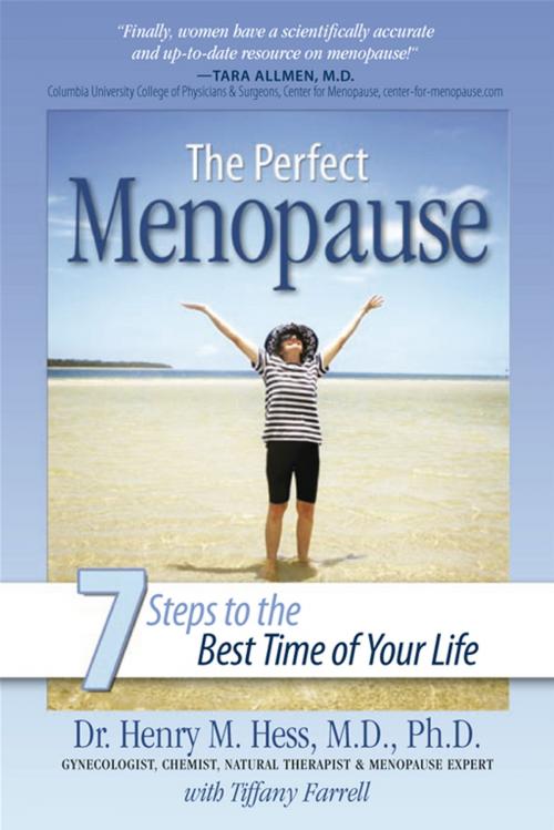 Cover of the book The Perfect Menopause: 7 Steps To The Best Time Of Your Life by Henry Hess, Greenleaf Book Group
