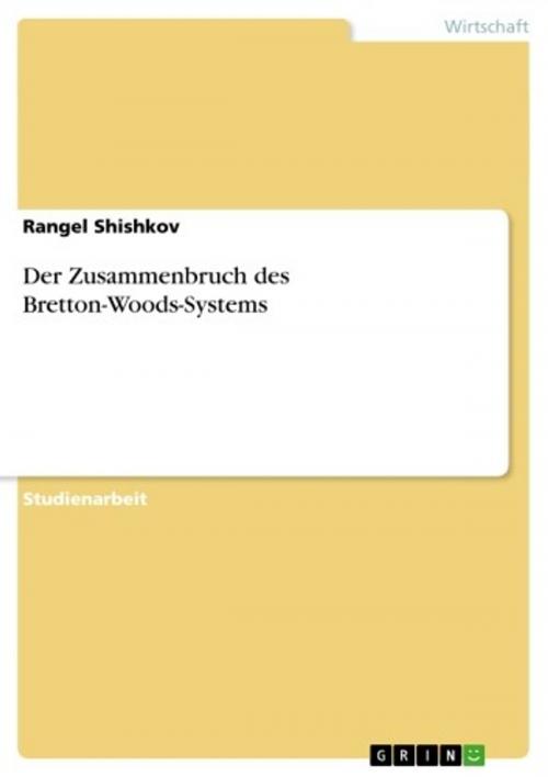 Cover of the book Der Zusammenbruch des Bretton-Woods-Systems by Rangel Shishkov, GRIN Verlag