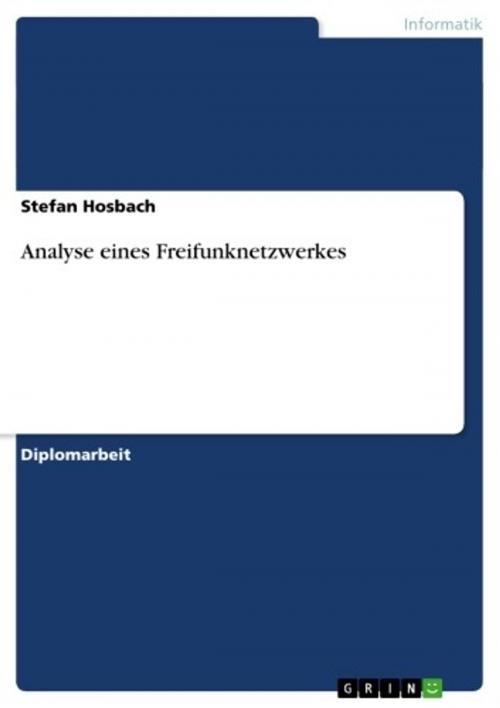 Cover of the book Analyse eines Freifunknetzwerkes by Stefan Hosbach, GRIN Verlag