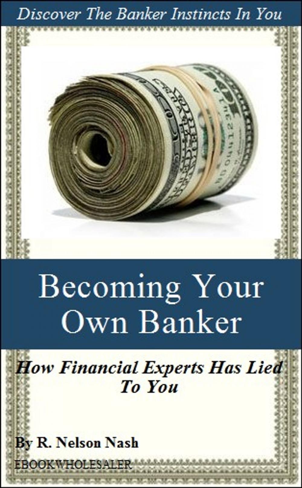 Big bigCover of Becoming Your Own Banker