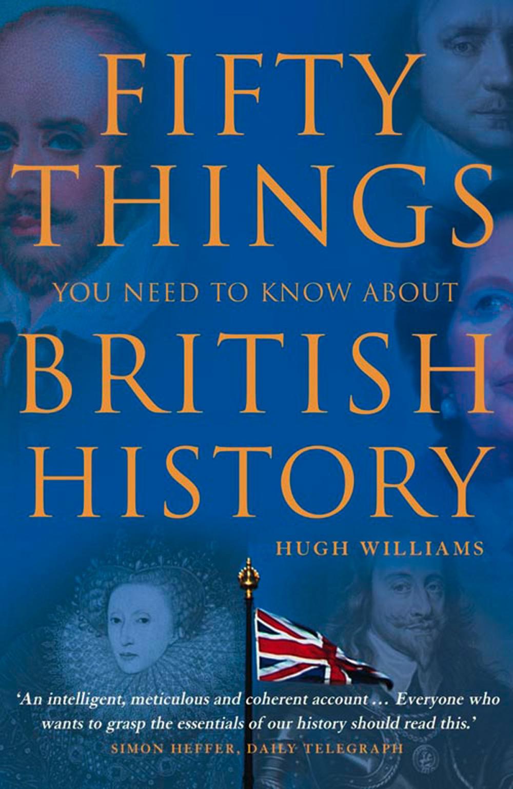 Big bigCover of Fifty Things You Need To Know About British History