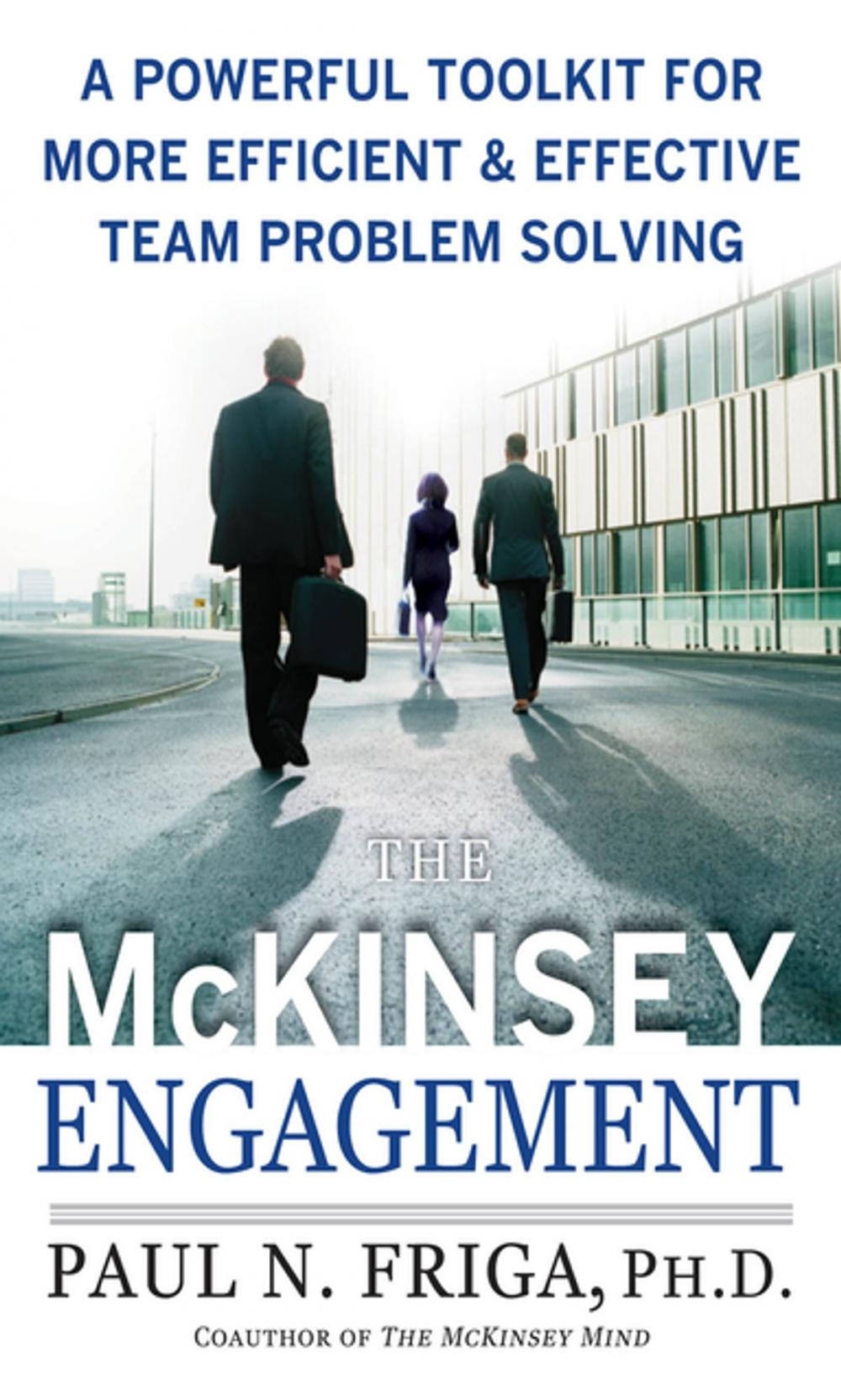 Big bigCover of The McKinsey Engagement: A Powerful Toolkit For More Efficient and Effective Team Problem Solving