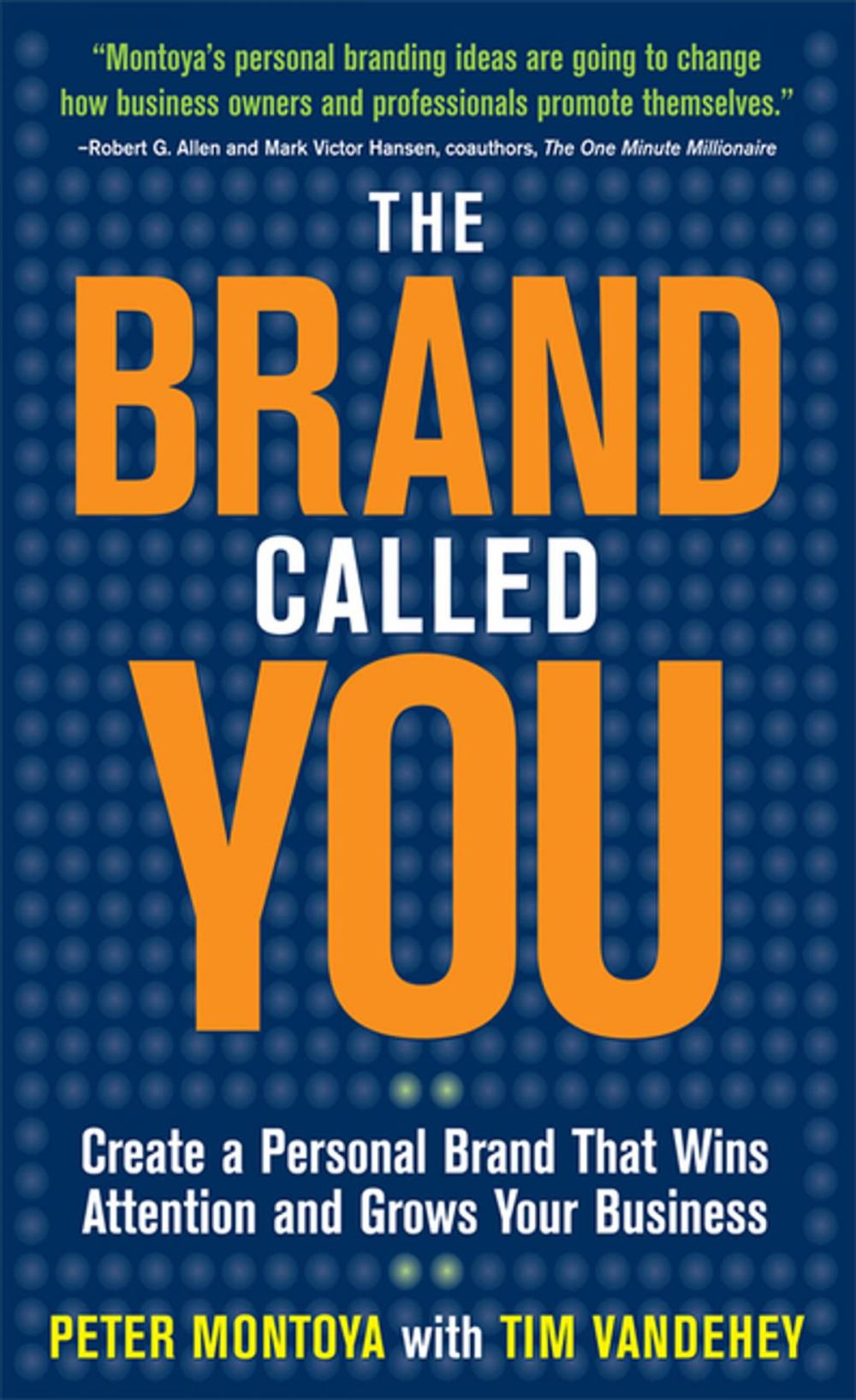 Big bigCover of The Brand Called You: Make Your Business Stand Out in a Crowded Marketplace