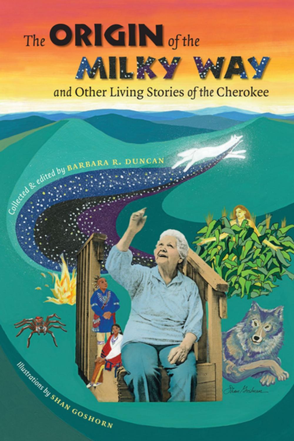 Big bigCover of The Origin of the Milky Way and Other Living Stories of the Cherokee