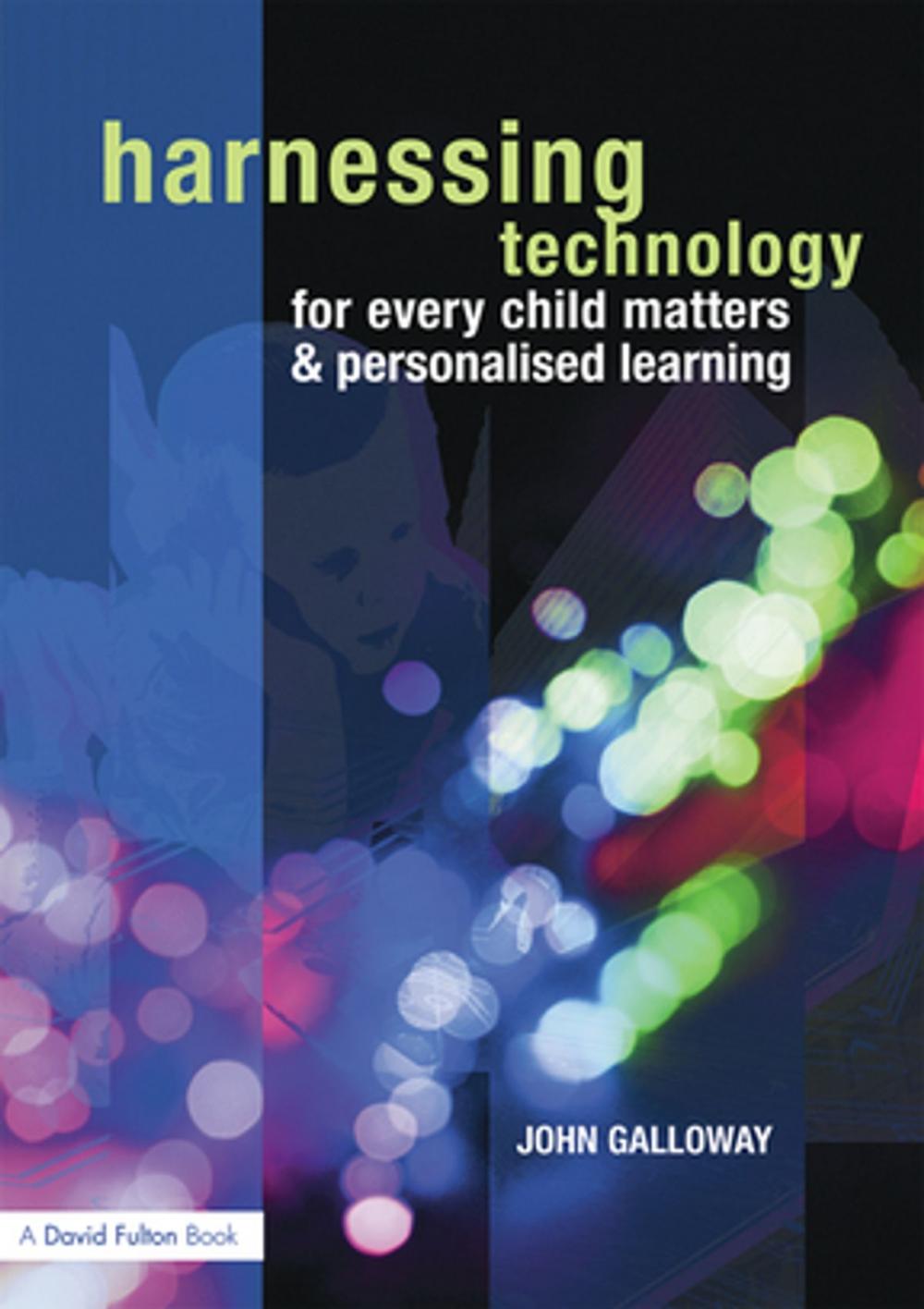 Big bigCover of Harnessing Technology for Every Child Matters and Personalised Learning