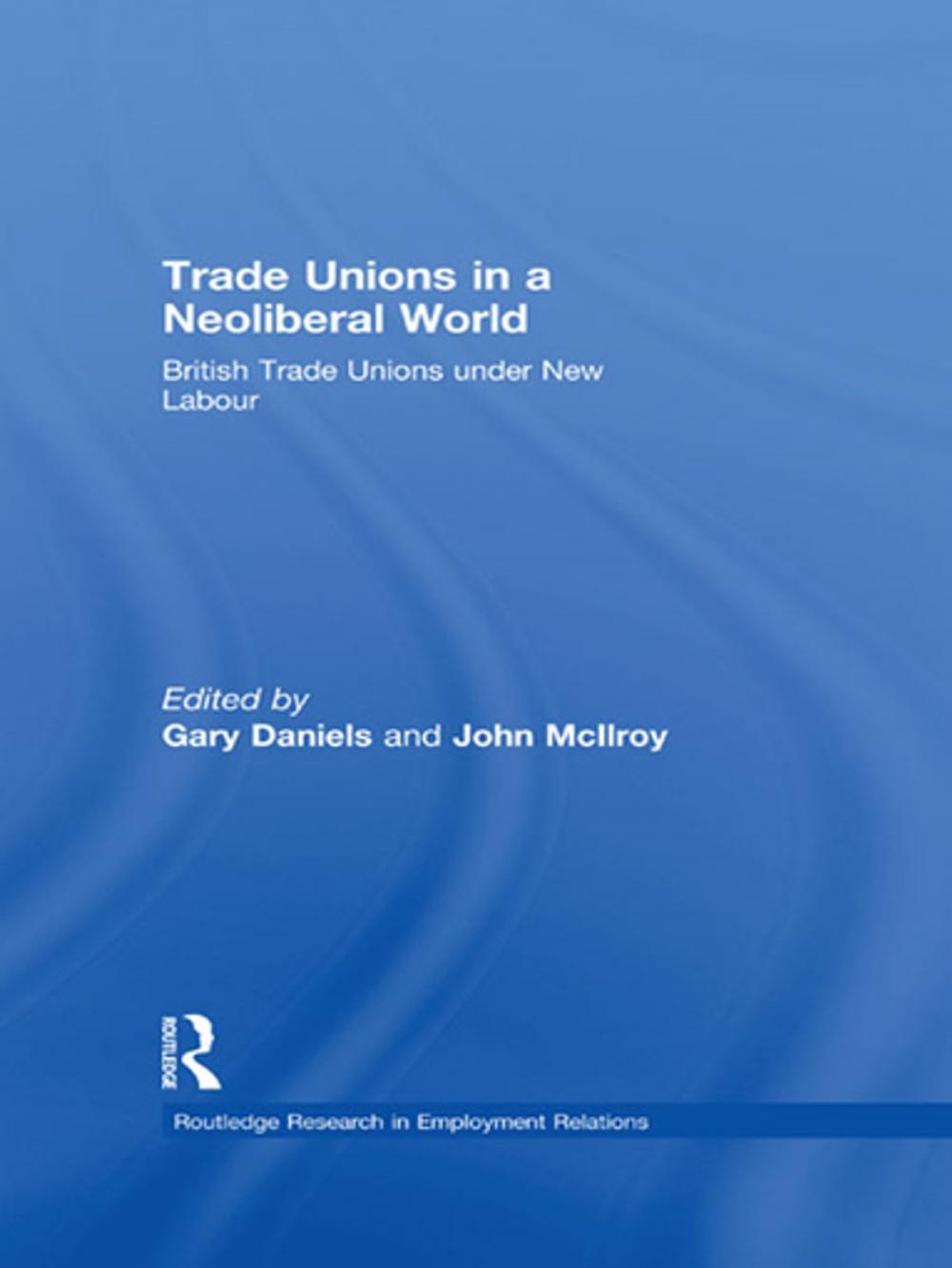 Big bigCover of Trade Unions in a Neoliberal World