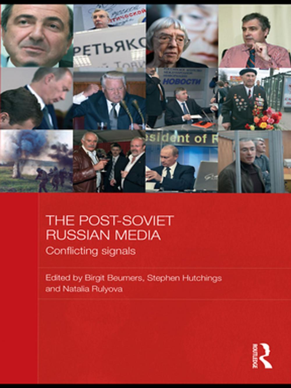 Big bigCover of The Post-Soviet Russian Media