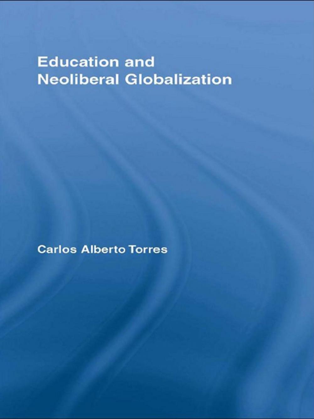 Big bigCover of Education and Neoliberal Globalization