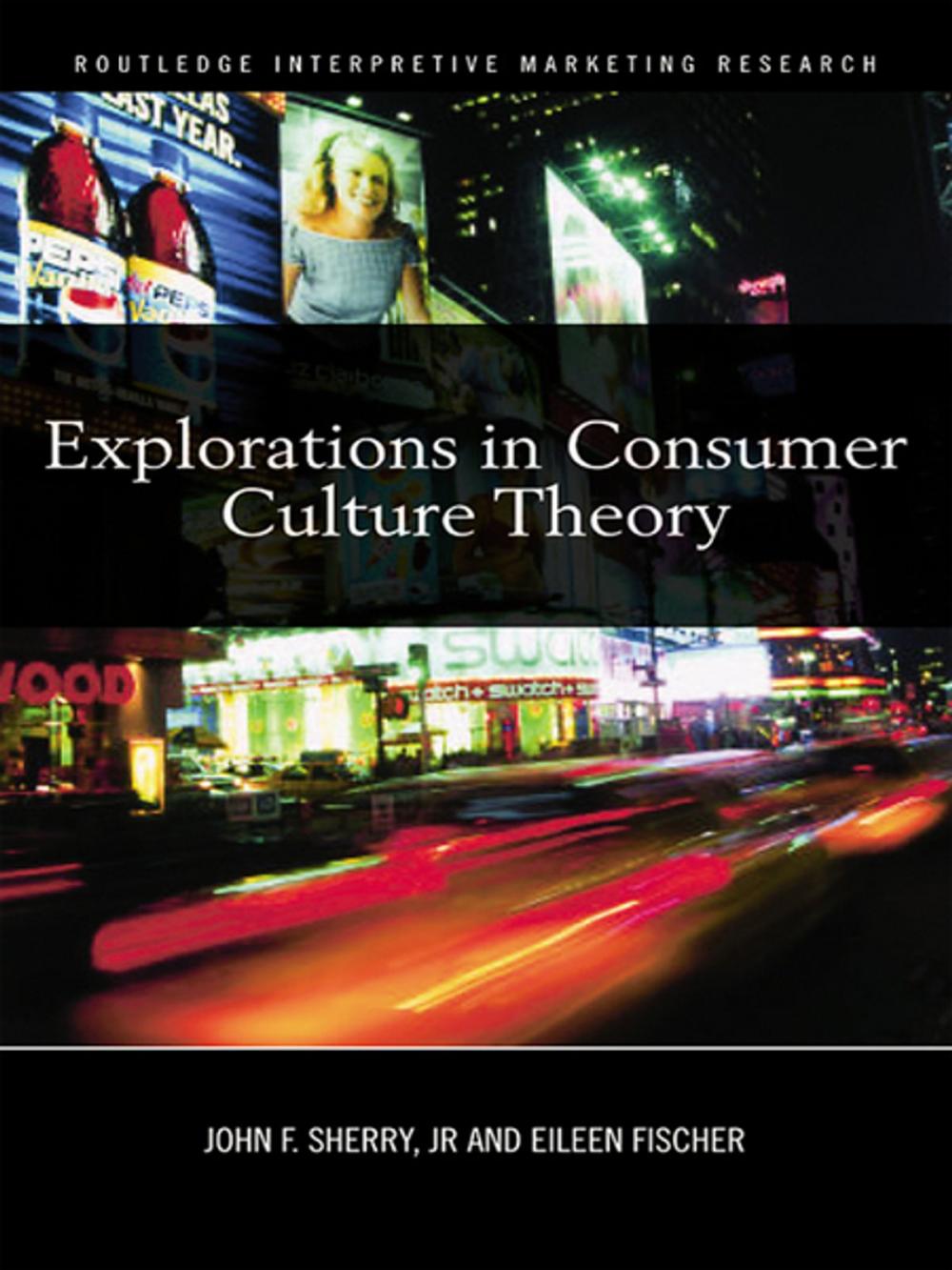 Big bigCover of Explorations in Consumer Culture Theory