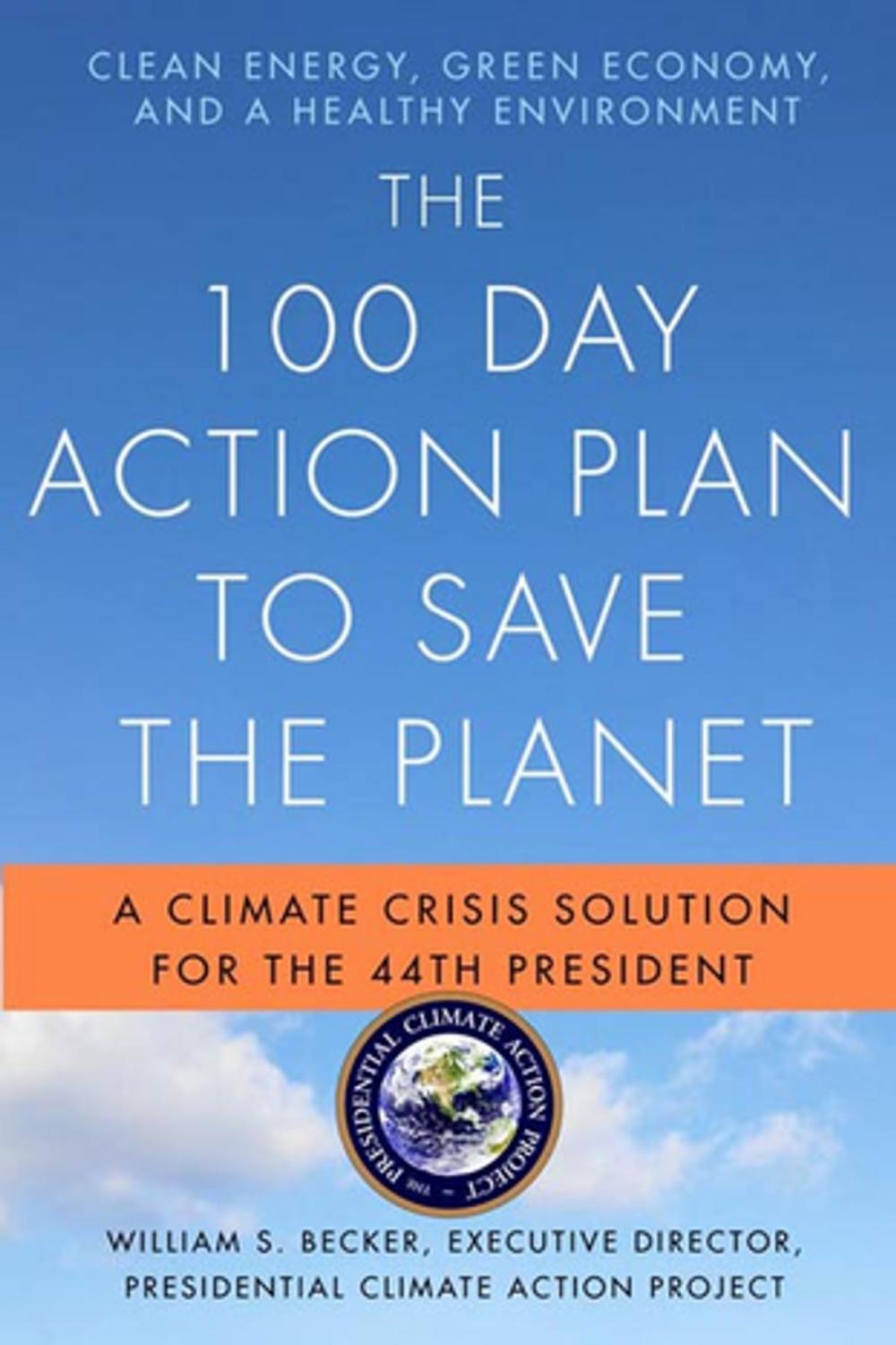 Big bigCover of The 100 Day Action Plan to Save the Planet