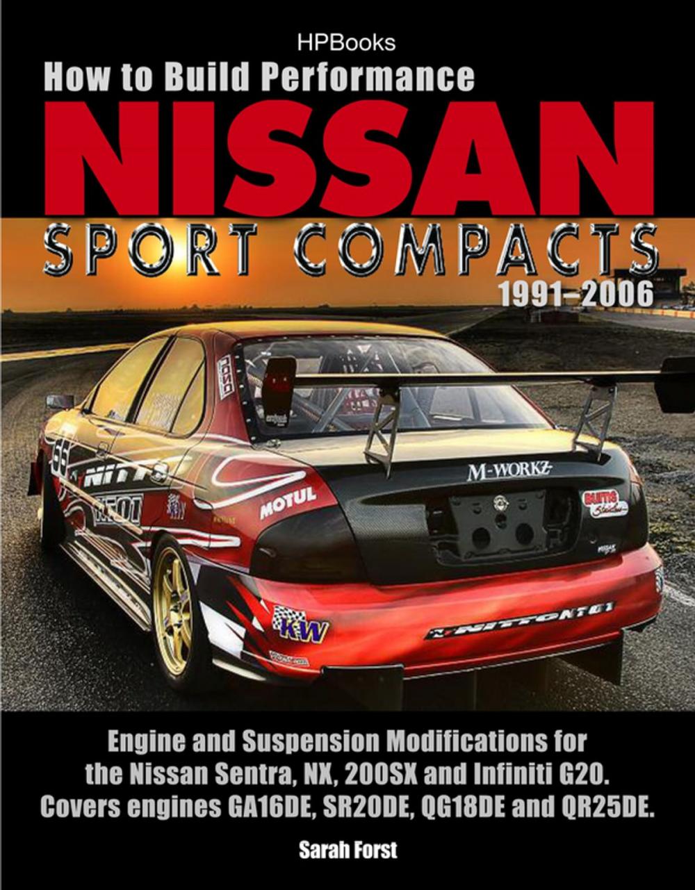 Big bigCover of How to Build Performance Nissan Sport Compacts, 1991-2006 HP1541