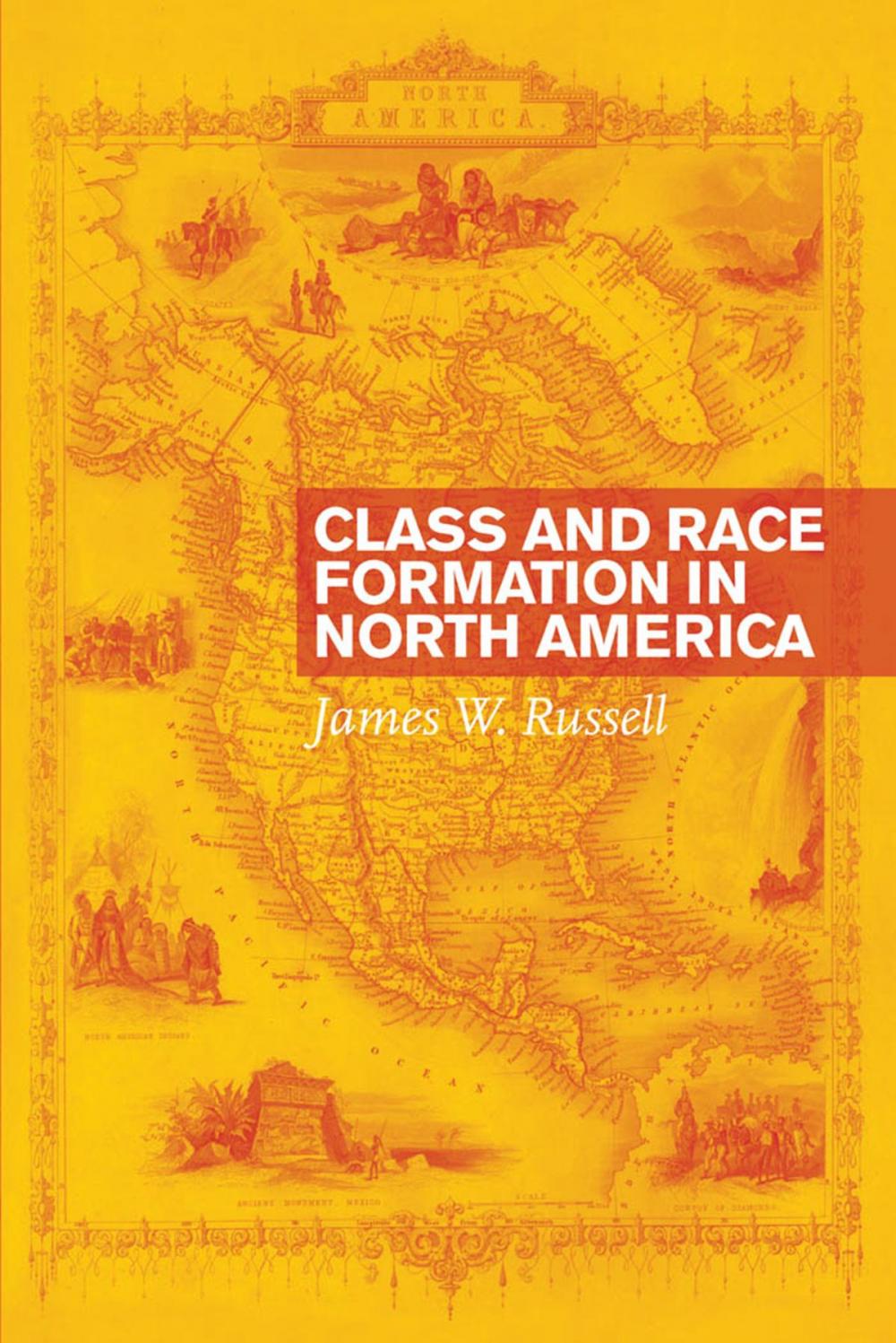 Big bigCover of Class and Race Formation in North America