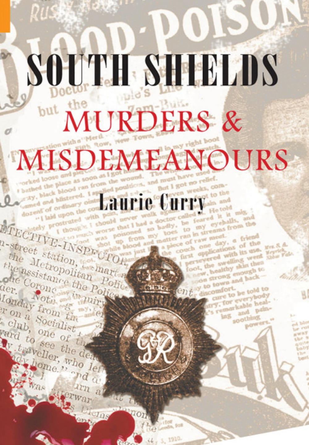 Big bigCover of South Shields Murders & Misdemeanours