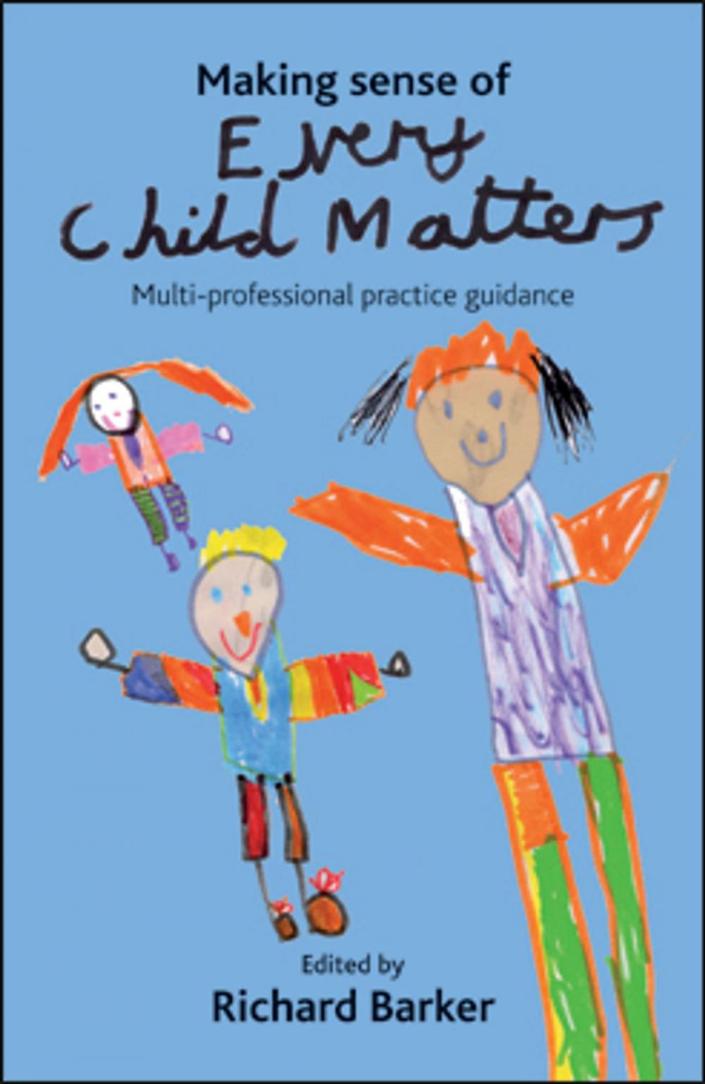 Big bigCover of Making sense of Every Child Matters