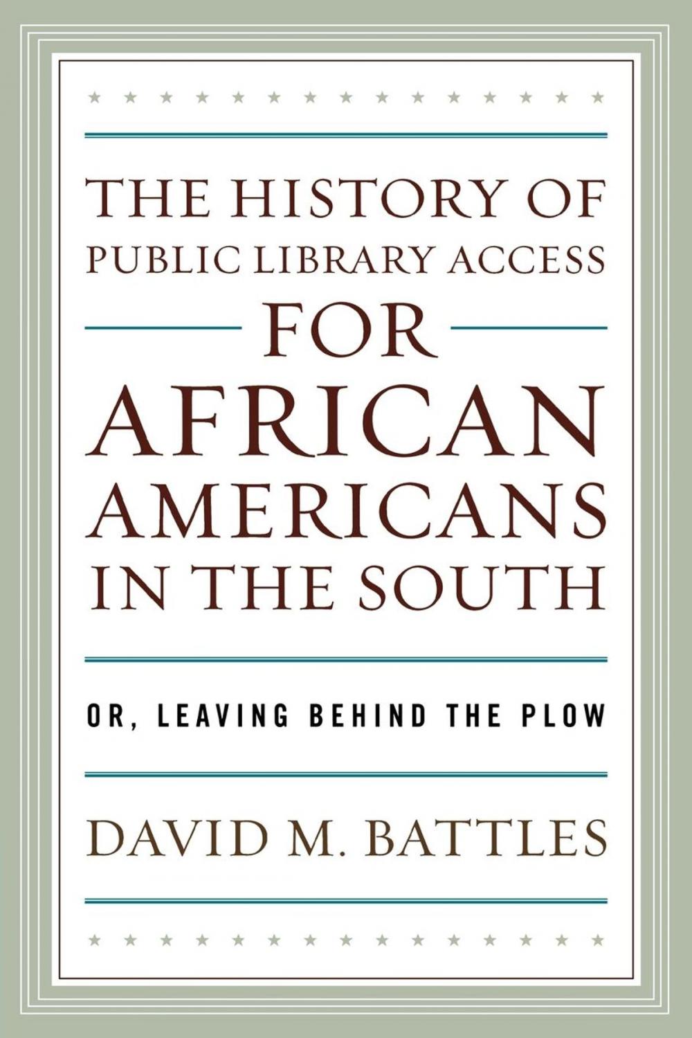 Big bigCover of The History of Public Library Access for African Americans in the South