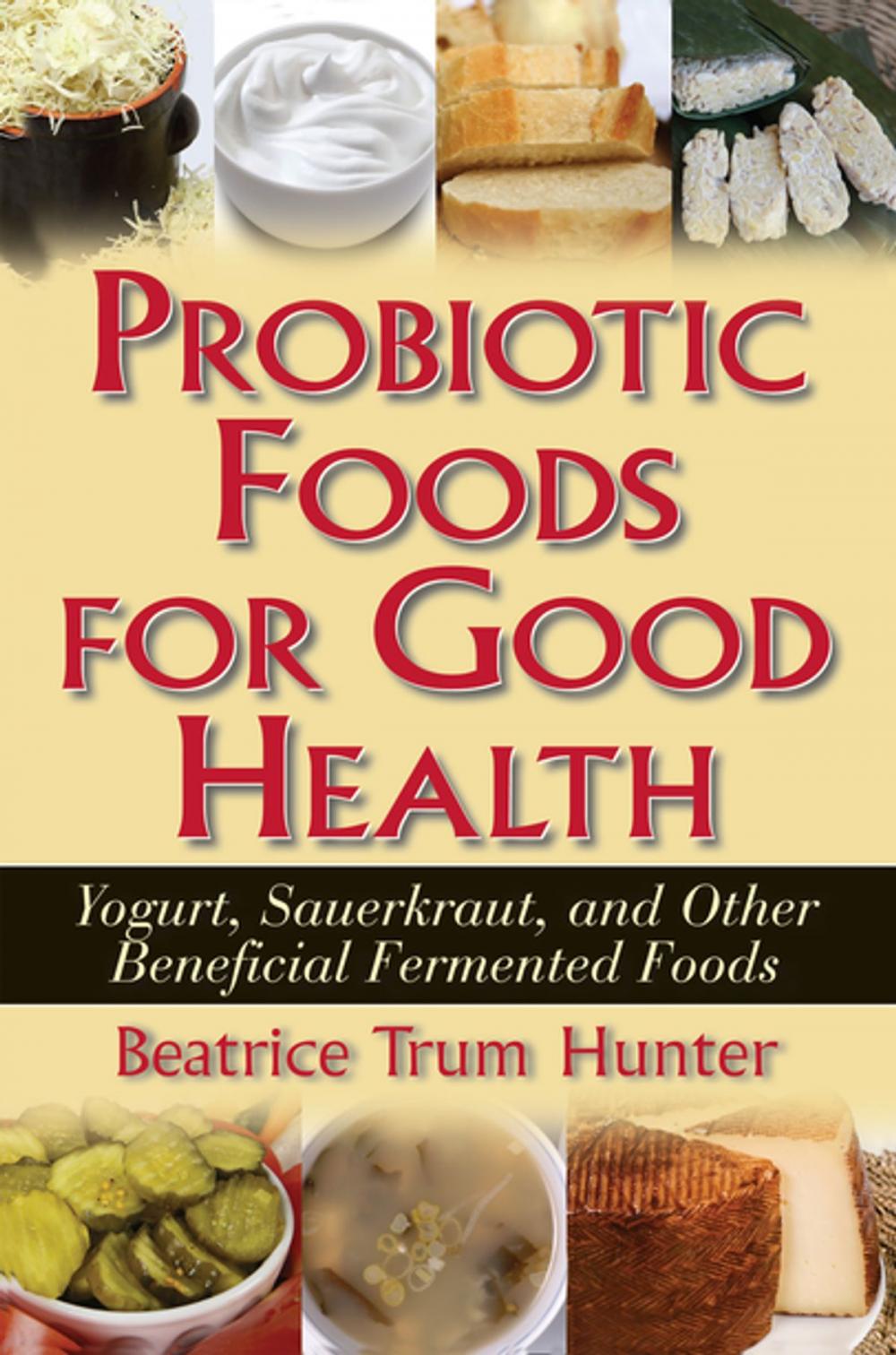 Big bigCover of Probiotic Foods for Good Health