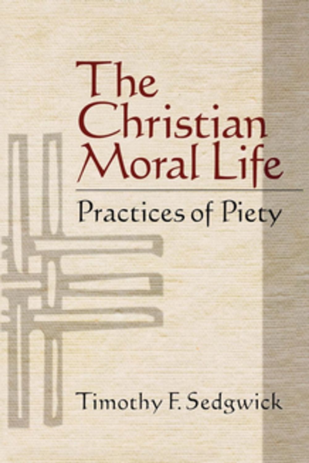 Big bigCover of The Christian Moral Life