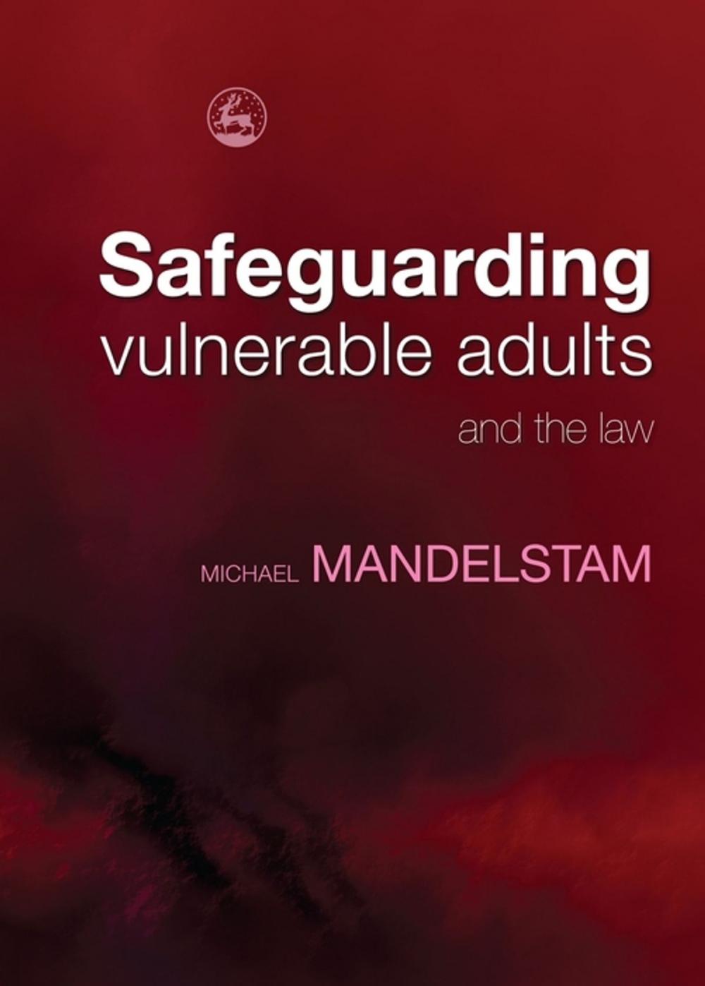 Big bigCover of Safeguarding Vulnerable Adults and the Law