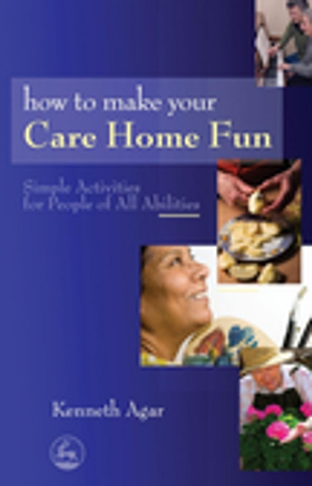 Big bigCover of How to Make Your Care Home Fun