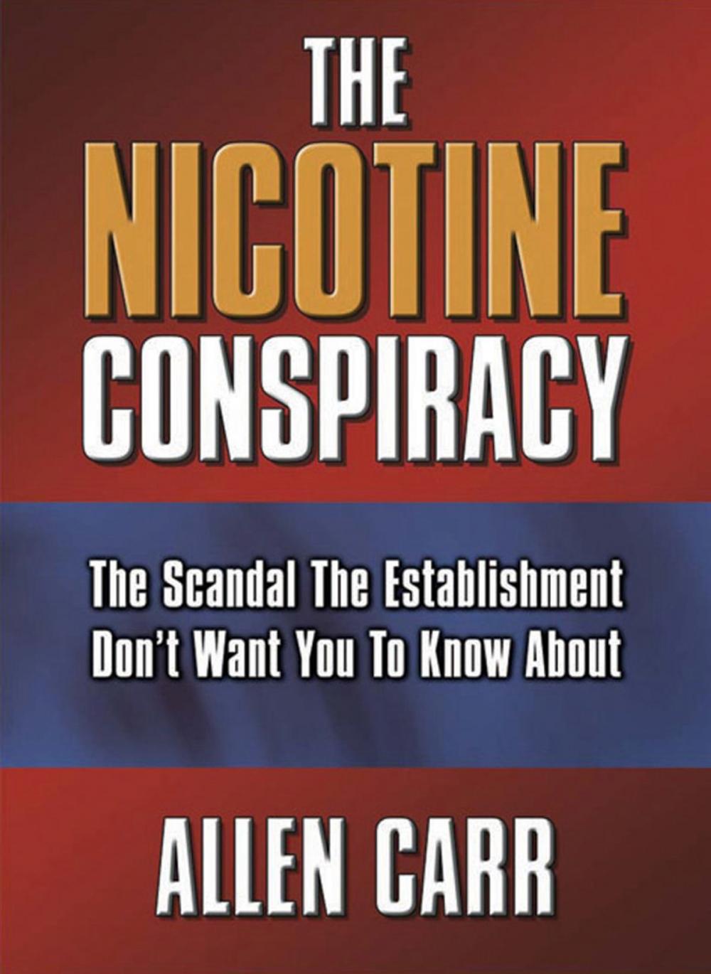 Big bigCover of The Nicotine Conspiracy