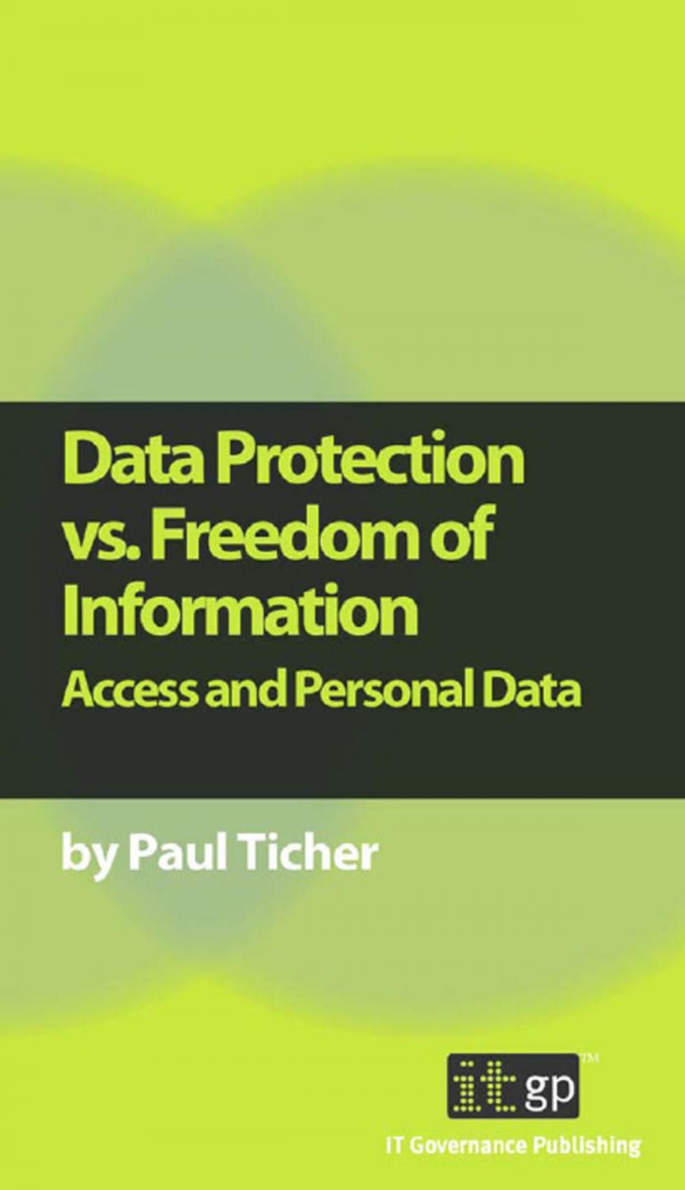 Big bigCover of Data Protection vs. Freedom of Information