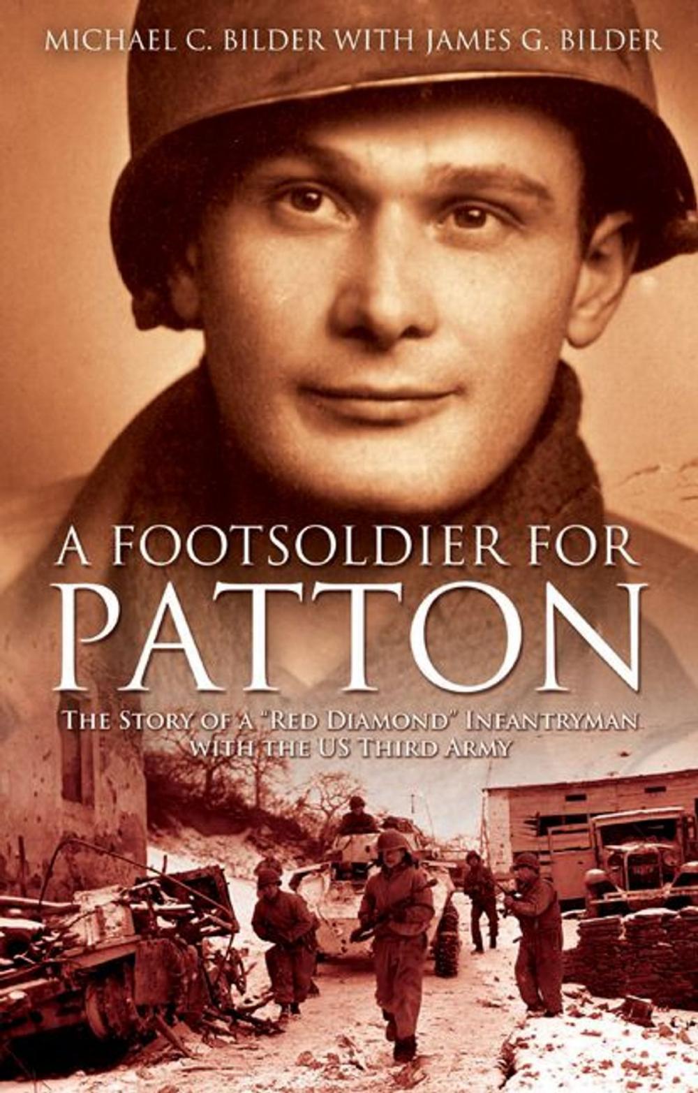 Big bigCover of Foot Soldier For Patton The Story Of A "Red Diamond" Infantryman With The U.S. Third Army