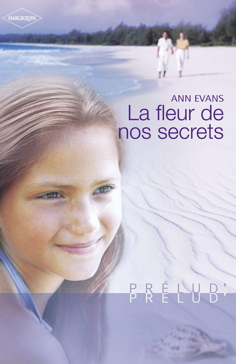 Big bigCover of La fleur de nos secrets (Harlequin Prélud')