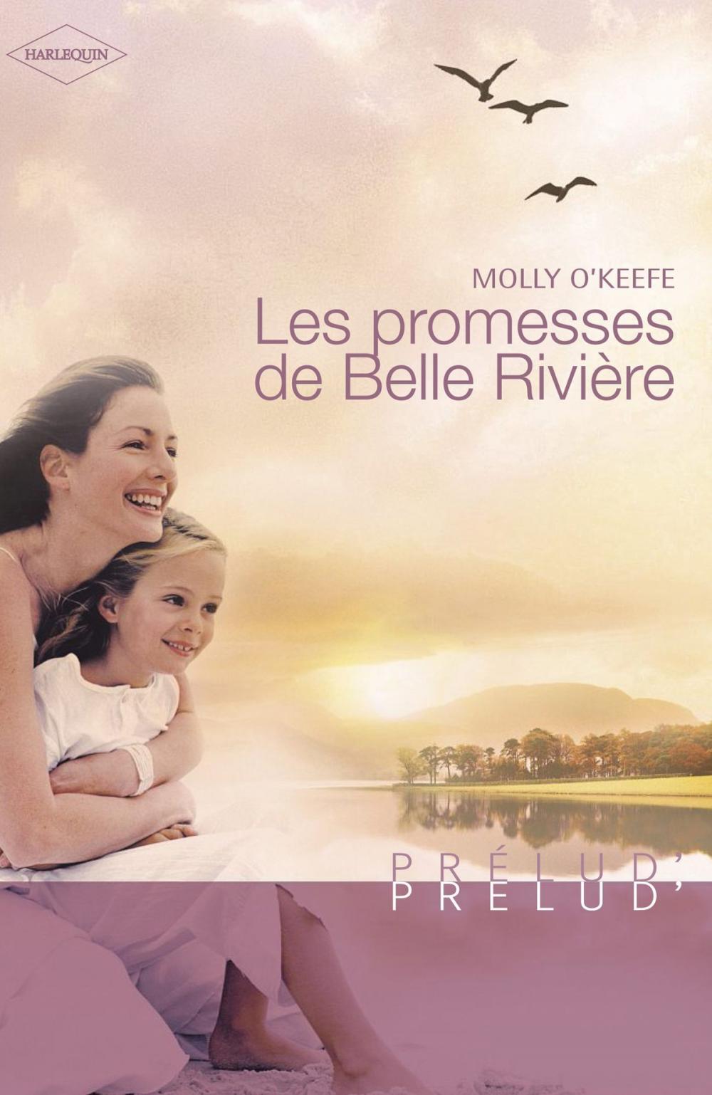 Big bigCover of Les promesses de Belle Rivière (Harlequin Prélud')