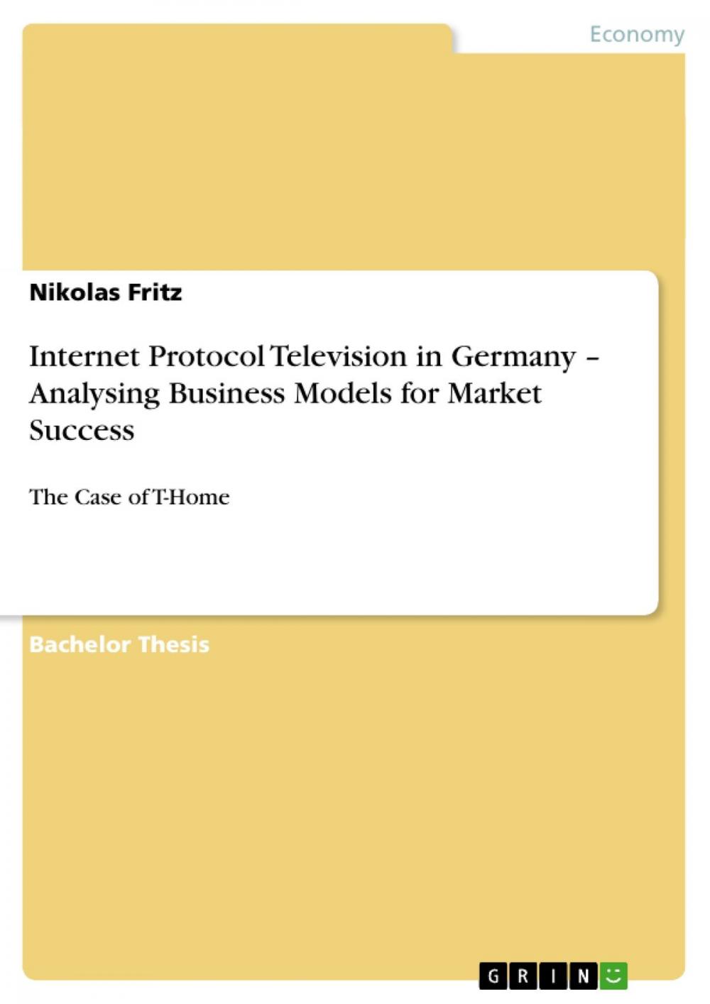 Big bigCover of Internet Protocol Television in Germany - Analysing Business Models for Market Success