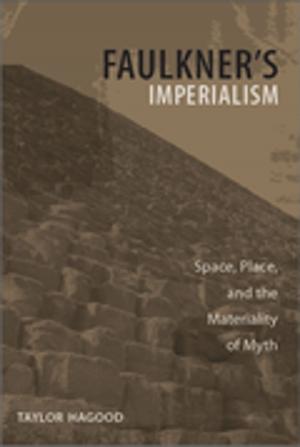 Cover of the book Faulkner's Imperialism by Anya Krugovoy Silver