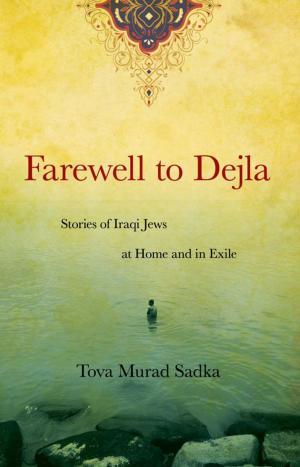 Cover of the book Farewell to Dejla by Tristan Donovan