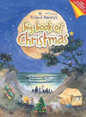 Book cover of Roland Harvey's Big Book of Christmas