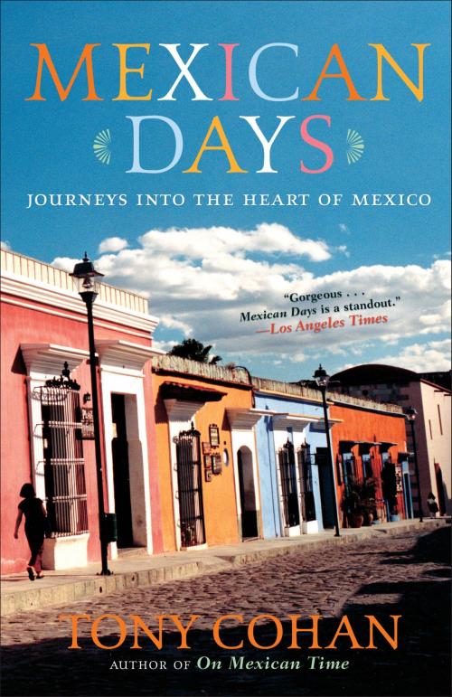 Cover of the book Mexican Days by Tony Cohan, Crown/Archetype