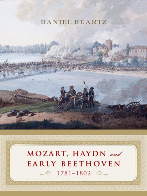 Cover of the book Mozart, Haydn and Early Beethoven: 1781-1802 by Daniel Heartz, Ph.D., W. W. Norton & Company