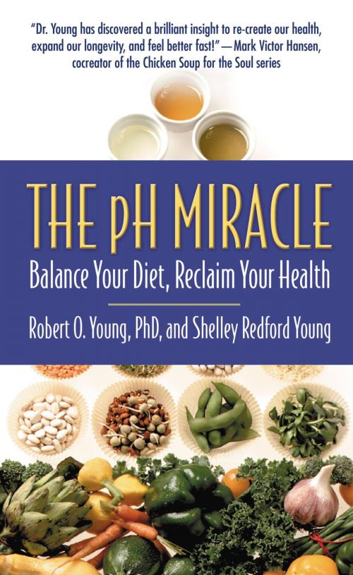 Cover of the book The pH Miracle by Robert O. Young, Shelley Redford Young, Grand Central Publishing