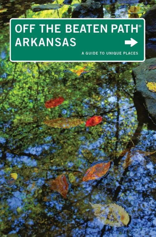 Cover of the book Arkansas Off the Beaten Path® by Patti DeLano, Globe Pequot Press