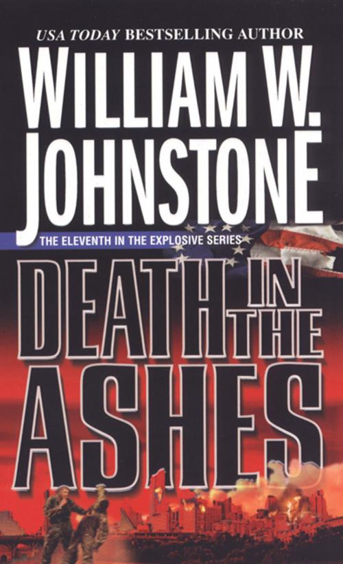 Cover of the book Death in the Ashes by William W. Johnstone, Pinnacle Books