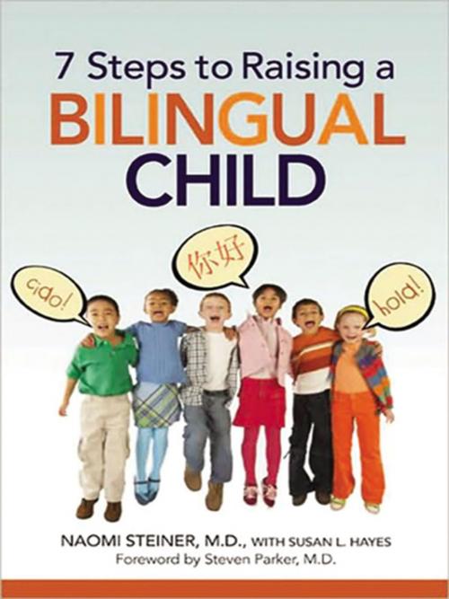 Cover of the book 7 Steps to Raising a Bilingual Child by Naomi Steiner, Susan Hayes, Steven Parker, AMACOM