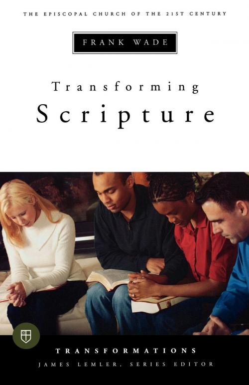 Cover of the book Transforming Scripture by Frank Wade, Church Publishing Inc.
