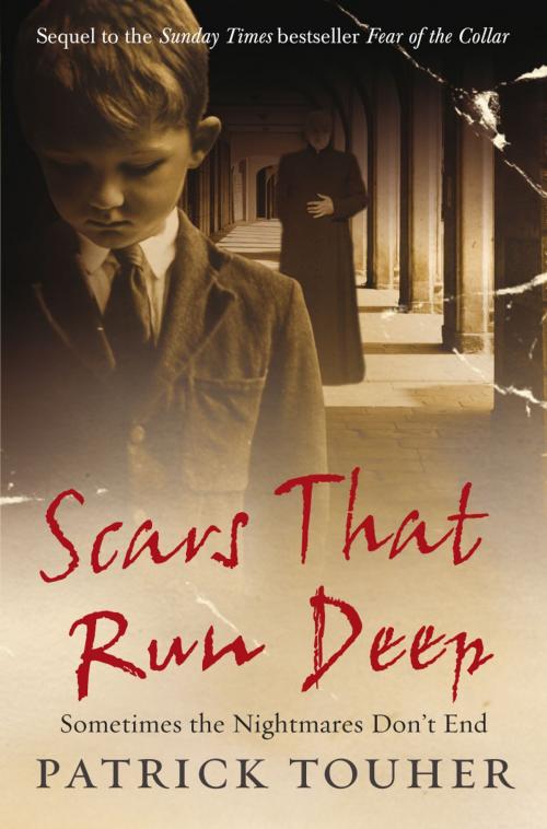 Cover of the book Scars that Run Deep by Patrick Touher, Ebury Publishing