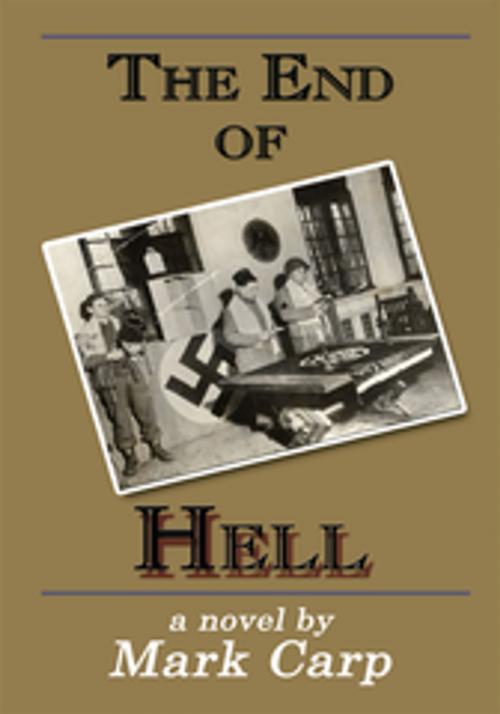 Cover of the book The End of Hell by Mark Carp, AuthorHouse