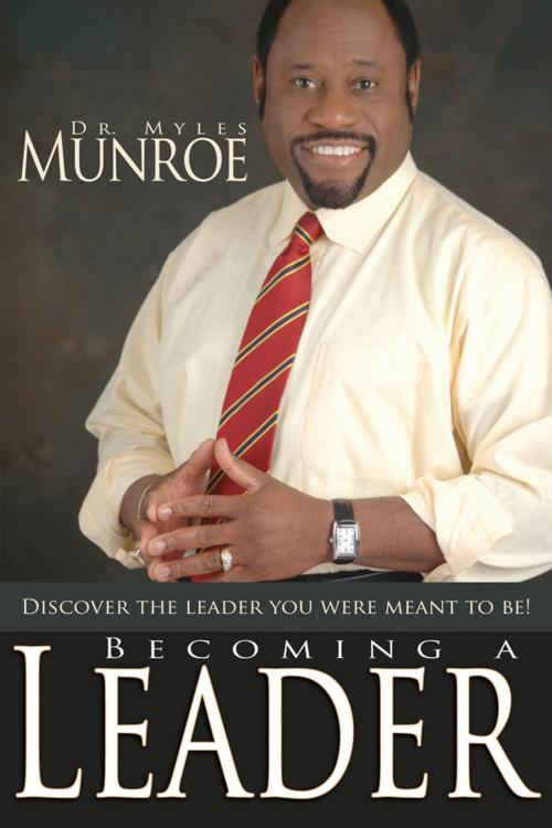 Cover of the book Becoming A Leader by Dr. Myles Monroe, Whitaker House